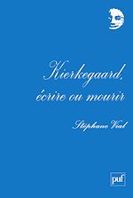 Download this eBook Kierkegaard, écrire ou mourir