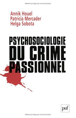 Télécharger le livre :  Psychosociologie du crime passionnel