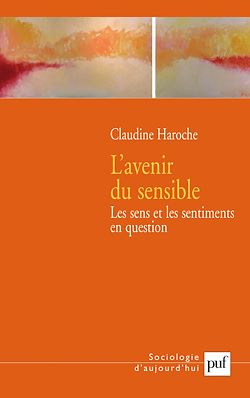Télécharger le livre :  L'avenir du sensible : Les sens et les sentiments en question