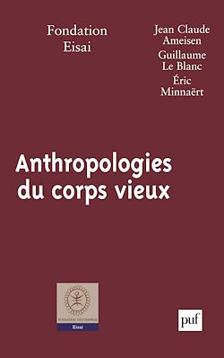 Télécharger le livre :  Anthropologies du corps vieux