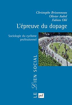 Télécharger le livre :  L'épreuve du dopage : Sociologie du cyclisme professionnel