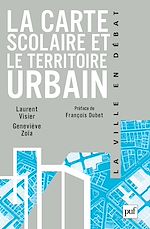 Télécharger le livre :  La carte scolaire et le territoire urbain