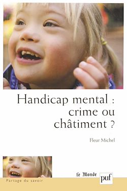 Télécharger le livre :  Handicap mental : crime ou châtiment ?