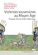 Télécharger le livre :  Violences souveraines au Moyen Âge