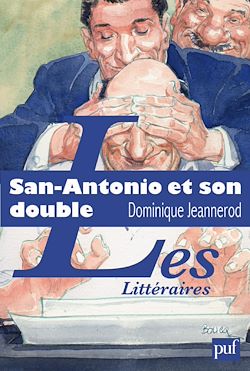 Télécharger le livre :  San-Antonio et son double. L'aventure littéraire de Frédéric Dard