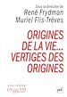 Télécharger le livre :  Origines de la vie... Vertiges des origines