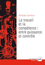 Download this eBook Le travail et la compétence : entre puissance et contrôle