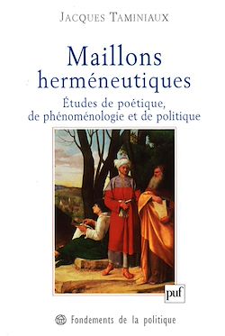 Télécharger le livre :  Maillons herméneutiques : Études de poétique, de phénoménologie et de politique