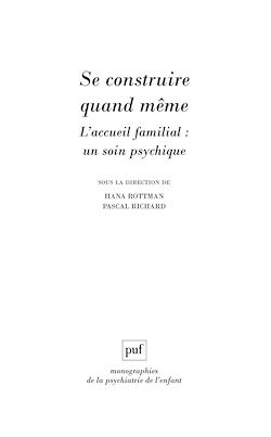 Télécharger le livre :  Se construire quand même. L'accueil familial : un soin psychique