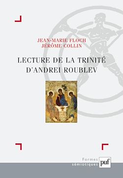 Télécharger le livre :  Lecture de la Trinité d'Andrei Roublev