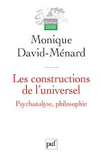 Télécharger le livre :  Les constructions de l'universel. Psychanalyse, philosophie