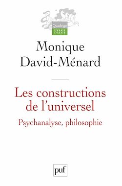 Télécharger le livre :  Les constructions de l'universel. Psychanalyse, philosophie