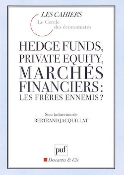 Télécharger le livre :  Hedge funds, private equity, marchés financiers : les frères ennemis ?