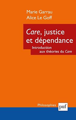 Télécharger le livre :  Care, justice et dépendance : Introduction aux théories du care