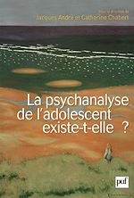 Download this eBook La psychanalyse de l'adolescent existe-t-elle ?