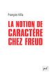 Télécharger le livre :  La notion de caractère chez Freud