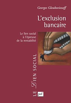 Télécharger le livre :  L'exclusion bancaire : Le lien social à l'épreuve de la rentabilité