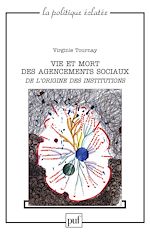 Télécharger le livre :  Vie et mort des agencements sociaux. De l'origine des institutions