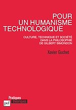 Télécharger le livre :  Pour un humanisme technologique. Culture, technique et société dans la philosophie de Gilbert Simondon