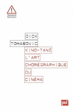 Télécharger le livre :  Kino-Tanz. L'art chorégraphique du cinéma
