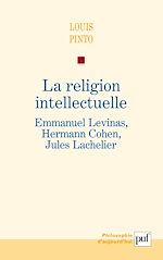 Download this eBook La religion intellectuelle. Emmanuel Levinas, Hermann Cohen, Jules Lachelier