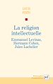 Télécharger le livre :  La religion intellectuelle. Emmanuel Levinas, Hermann Cohen, Jules Lachelier