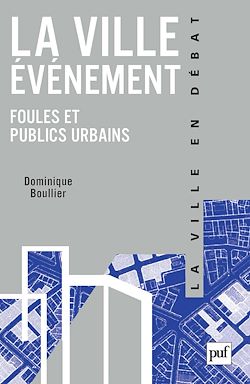 Télécharger le livre :  La ville événement : Foules et publics urbains