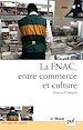 Télécharger le livre :  La FNAC, entre commerce et culture