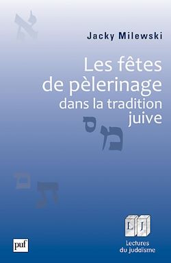 Télécharger le livre :  Les fêtes de pèlerinage dans la tradition juive