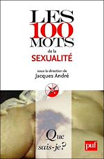 Télécharger le livre :  Les 100 mots de la sexualité