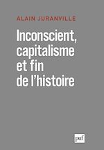 Download this eBook Inconscient, capitalisme et fin de l'histoire