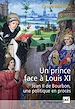 Télécharger le livre :  Un prince face à Louis XI