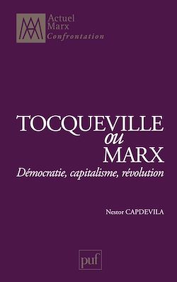 Télécharger le livre :  Tocqueville ou Marx : Démocratie, capitalisme, révolution