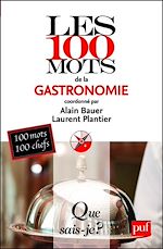 Télécharger le livre :  Les 100 mots de la gastronomie