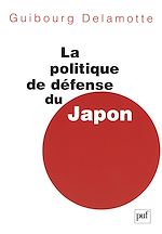 Download this eBook La politique de défense du Japon