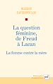 Télécharger le livre :  La question féminine, de Freud à Lacan