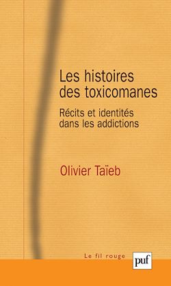 Télécharger le livre :  Les histoires des toxicomanes : Récits et identités dans les addictions