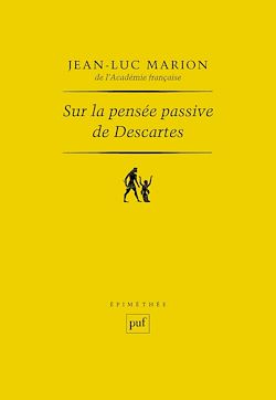 Télécharger le livre :  Sur la pensée passive de Descartes