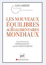 Download this eBook Les nouveaux équilibres agroalimentaires mondiaux