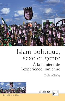 Télécharger le livre :  Islam politique, sexe et genre : À la lumière de l'expérience iranienne