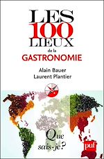 Télécharger le livre :  Les 100 lieux de la gastronomie