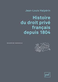 Télécharger le livre :  Histoire du droit privé français depuis 1804