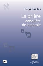 Télécharger le livre :  La prière, conquête de la parole