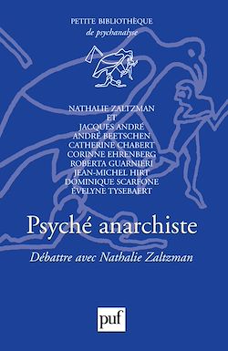 Télécharger le livre :  Psyché anarchiste : Débattre avec Nathalie Zaltzman