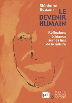 Télécharger le livre :  Le devenir humain : Réflexions éthiques sur les fins de la nature