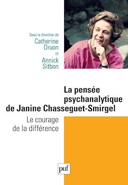 Télécharger le livre :  La pensée psychanalytique de Janine Chasseguet-Smirgel : Le courage de la différence