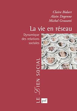 Télécharger le livre :  La vie en réseau : Dynamique des relations sociales