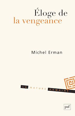 Télécharger le livre :  Éloge de la vengeance : Essai sur le juste et la justice