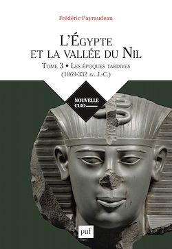 Télécharger le livre :  L'Égypte et la vallée du Nil. Tome 3 - Les époques tardives (1069-332 av. J.-C.)