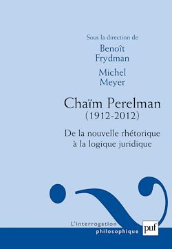 Télécharger le livre :  Chaïm Perelman. De la nouvelle rhétorique à la logique juridique
